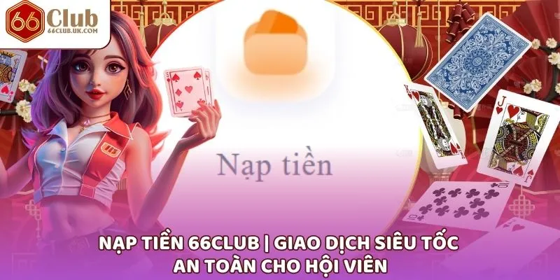 Nạp Tiền 66CLUB
