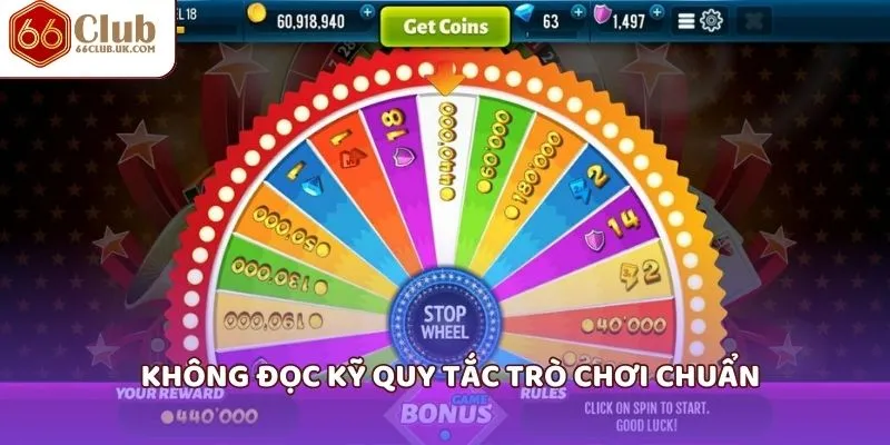 Không đọc kỹ quy tắc trò chơi chuẩn