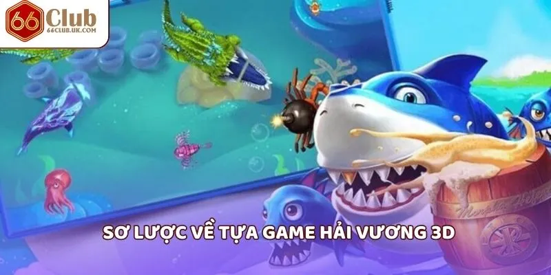 Sơ lược về tựa game Hải Vương 3D